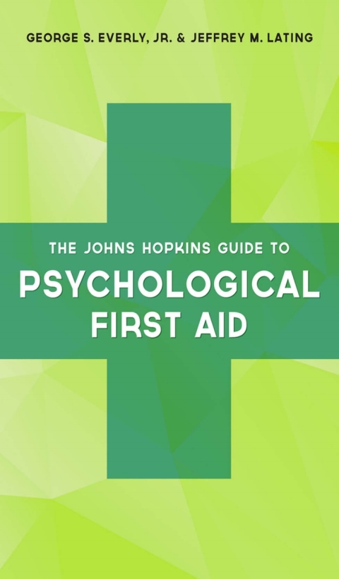 Cover image for book The Johns Hopkins Guide to Psychological First Aid