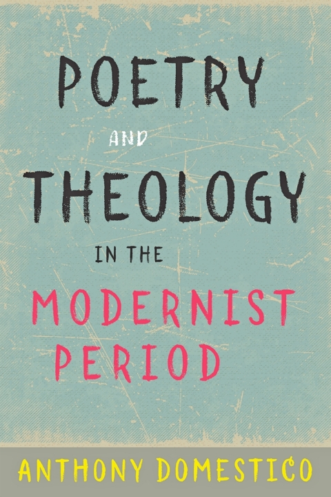 Cover image for book Poetry and Theology in the Modernist Period