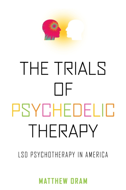 Cover image for book The Trials of Psychedelic Therapy