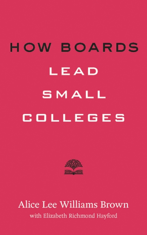 Cover image for book How Boards Lead Small Colleges