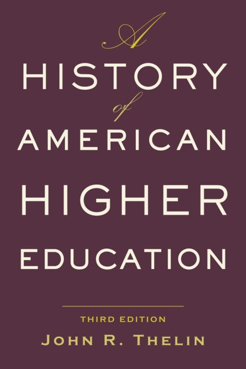 Page Fidelity A History of American Higher Education; $42.95