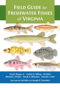 Cover image: Field Guide to Freshwater Fishes of Virginia 9781421433059