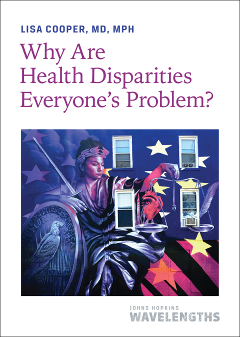 Why Are Health Disparities Everyone's..