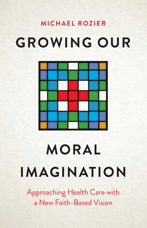 Cover image for book Growing Our Moral Imagination