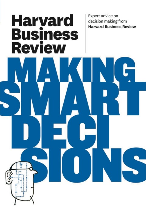 Cover image for book Harvard Business Review on Making Smart Decisions