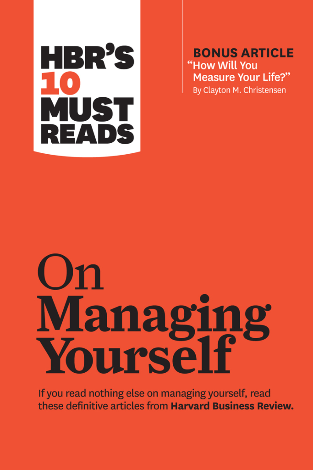 Reflowable HBR's 10 Must Reads on Managing Yourself (with bonus article "How Will You Measure Your Life?" by Clayton M. Christensen); $24.95