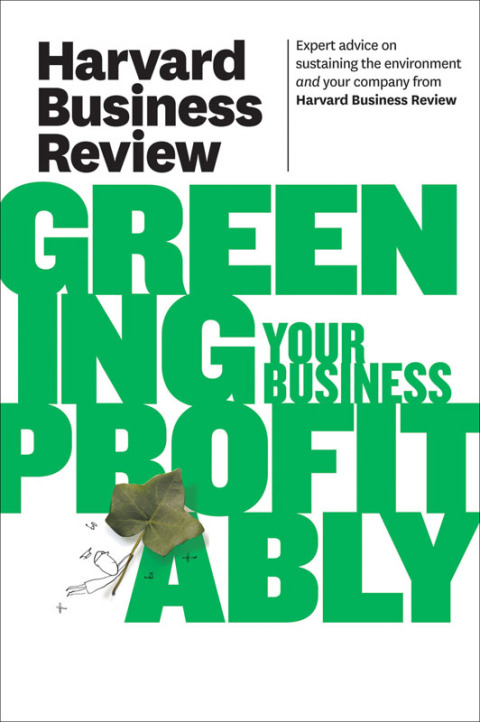 Cover image for book Harvard Business Review on Greening Your Business Profitably