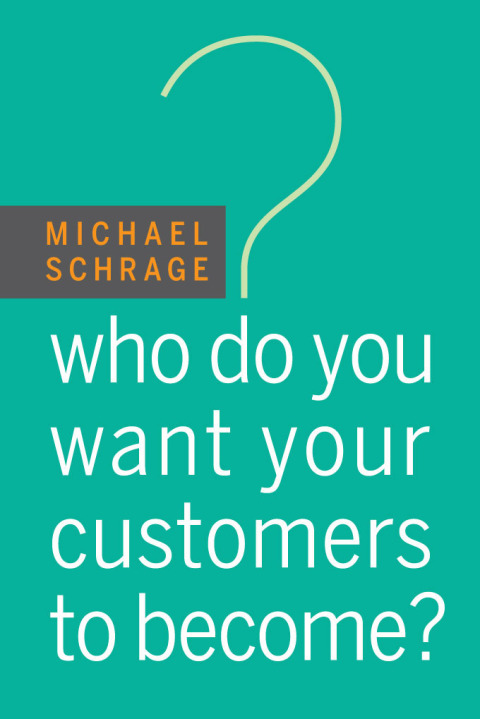 Cover image for book Who Do You Want Your Customers to Become?