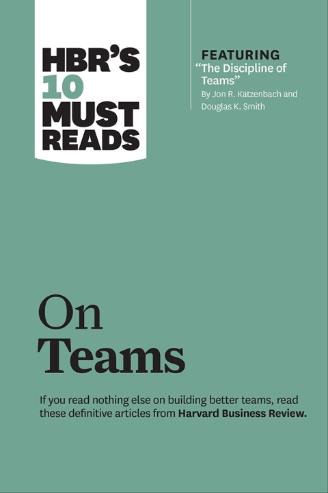Hbrs 10 Must Reads On Teams