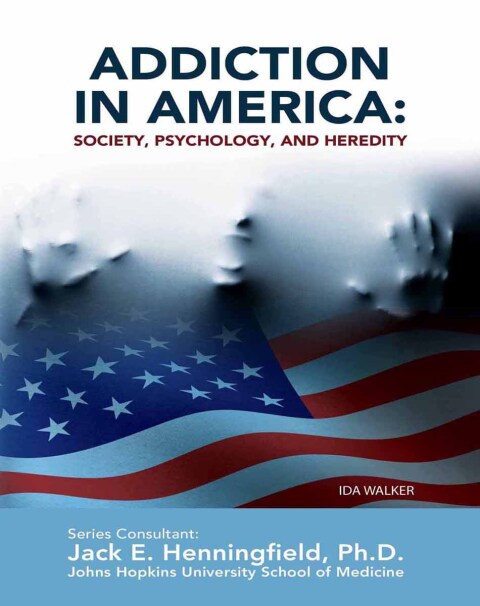 Cover image for book Addiction in America: Society, Psychology, and Heredity