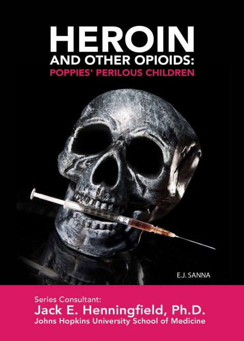 Cover image for book Heroin and Other Opioids: Poppies' Perilous Children