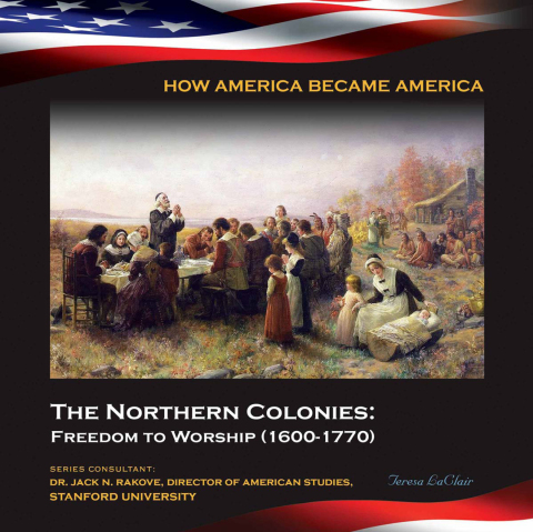Cover image for book The Northern Colonies: Freedom to Worship (1600-1770)
