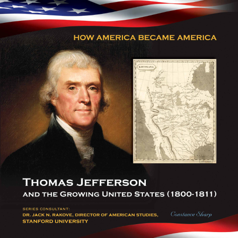 Cover image for book Thomas Jefferson and the Growing United States (1800-1811)