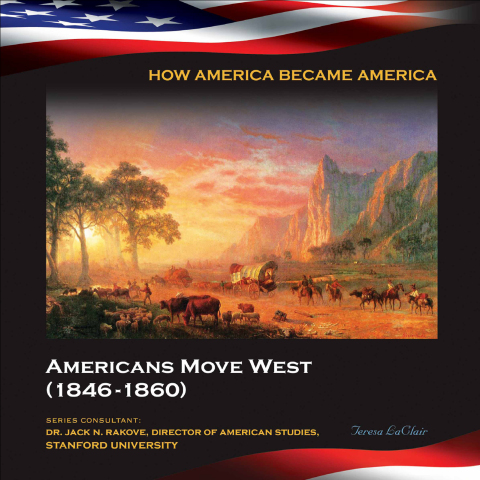 Cover image for book Americans Move West (1846-1860)