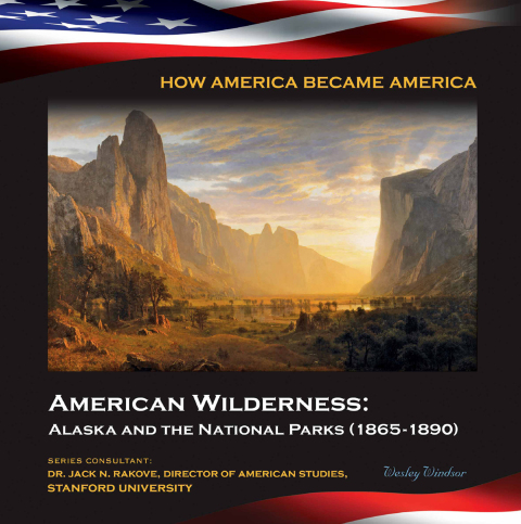 Cover image for book American Wilderness: Alaska and the National Parks (1865-1890)