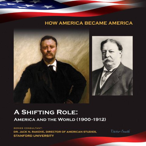 Cover image for book A Shifting Role: America and the World (1900-1912)