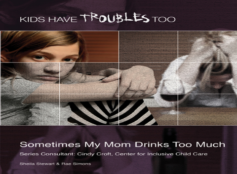 Cover image for book Sometimes My Mom Drinks Too Much