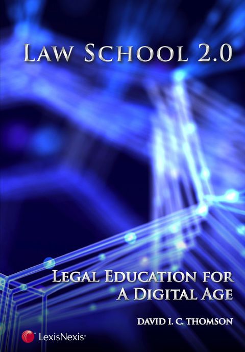 Cover image for book Law School 2.0: Legal Education for a Digital Age