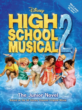 Disney High School Musical 2 The Junior Novel