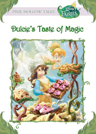 Disney Fairies: Dulcie's Taste of Magic (Disney Fairies)