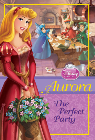 Disney Princess: Aurora: The Perfect Party