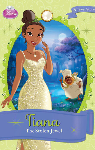 Disney Princess: Tiana: The Stolen Jewel