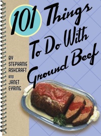 Titelbild: 101 Things To Do With Ground Beef 9781423600619