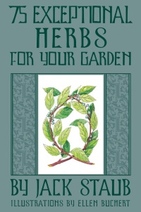Cover image: 75 Exceptional Herbs for Your Garden 9781423602514
