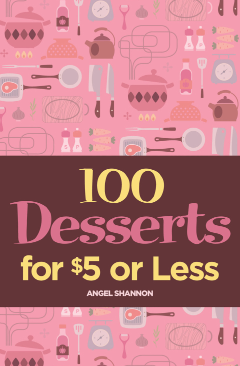 Cover image for book 100 Desserts for $5 or Less