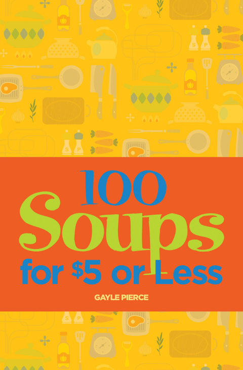 Cover image for book 100 Soups for $5 or Less