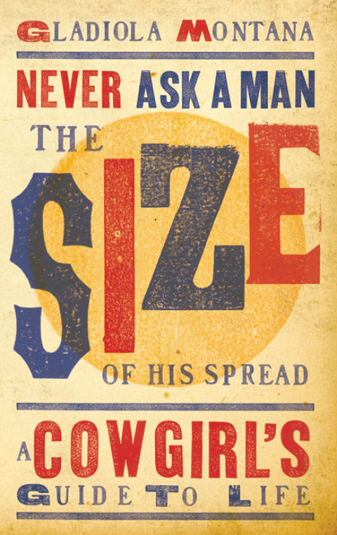 Cover image for book Never Ask a Man the Size of His Spread