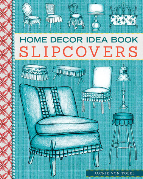 Cover image for book Home Decor Idea Book Slipcovers