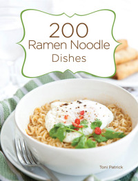 صورة الغلاف: 200 Ramen Noodle Dishes 9781423624516