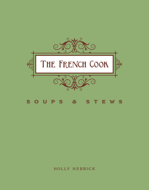 Cover image for book The French Cook: Soups & Stews