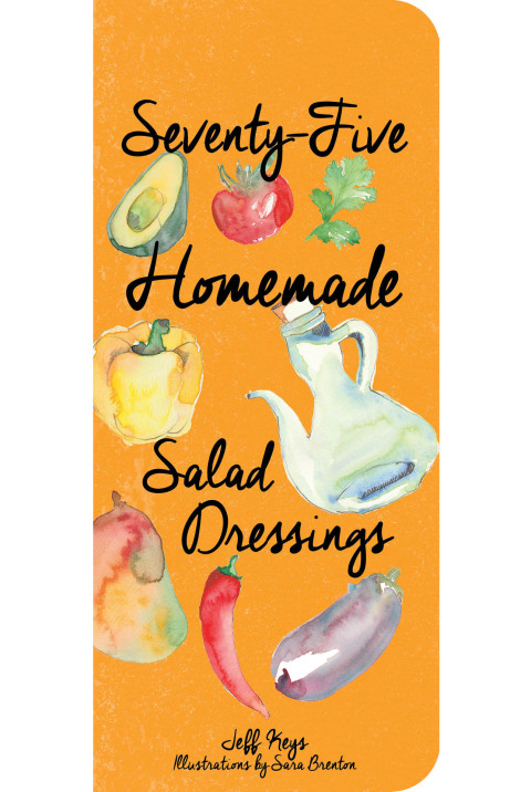 Cover image for book Seventy-Five Homemade Salad Dressings