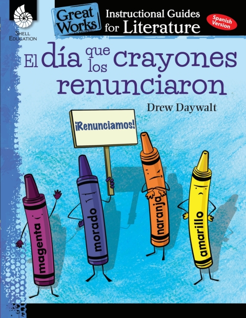 Cover image for book El dia que los crayones renunciaron (The Day the Crayons Quit): An Instructional Guide for