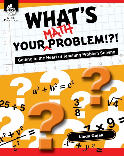 Cover image for book What's Your Math Problem!?! Getting to the Heart of Teaching Problem Solving