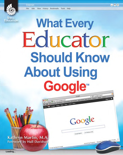 Cover image for book What Every Educator Should Know about Using Google