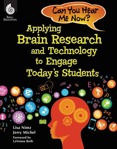 Cover image for book Can You Hear Me Now?: Applying Brain Research and Technology to Engage Today's Students