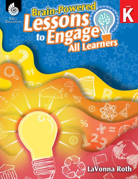 Cover image for book Brain-Powered Lessons to Engage All Learners Level K