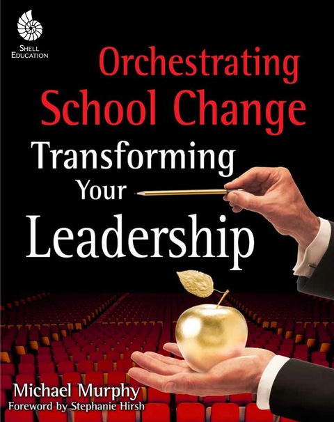 Cover image for book Orchestrating School Change: Transforming Your Leadership