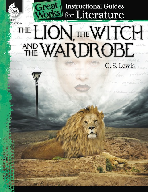 Cover image for book The Lion, the Witch and the Wardrobe: An Instructional Guide for Literature
