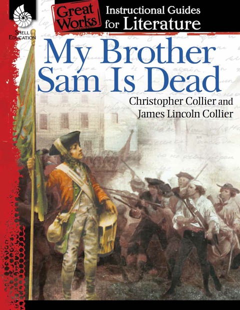 Cover image for book My Brother Sam Is Dead: An Instructional Guide for Literature