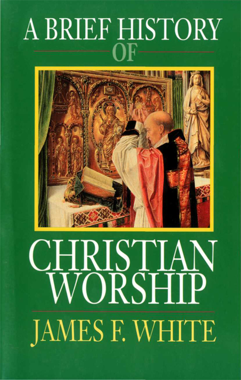Cover image for book A Brief History of Christian Worship