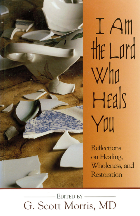Cover image for book I Am the Lord Who Heals You