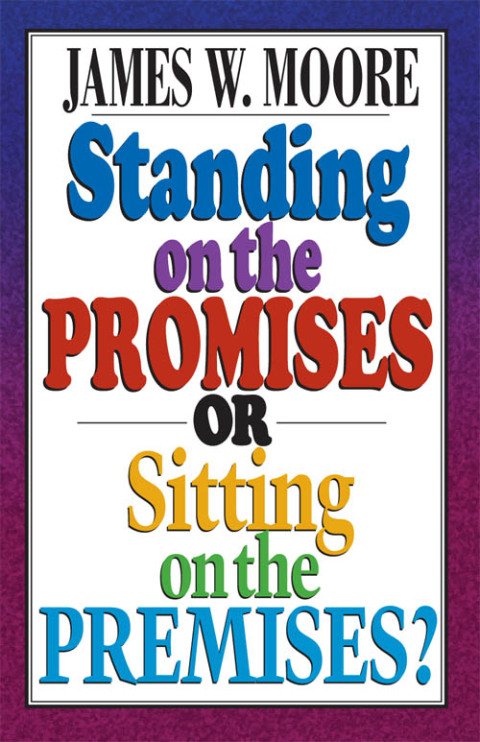 Cover image for book Standing on the Promises or Sitting on the Premises?