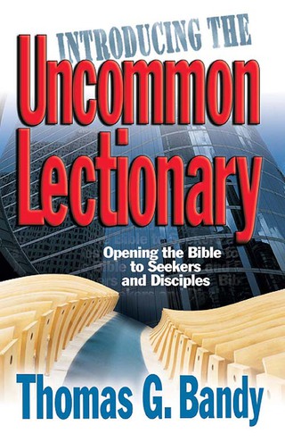 Introducing the Uncommon Lectionary