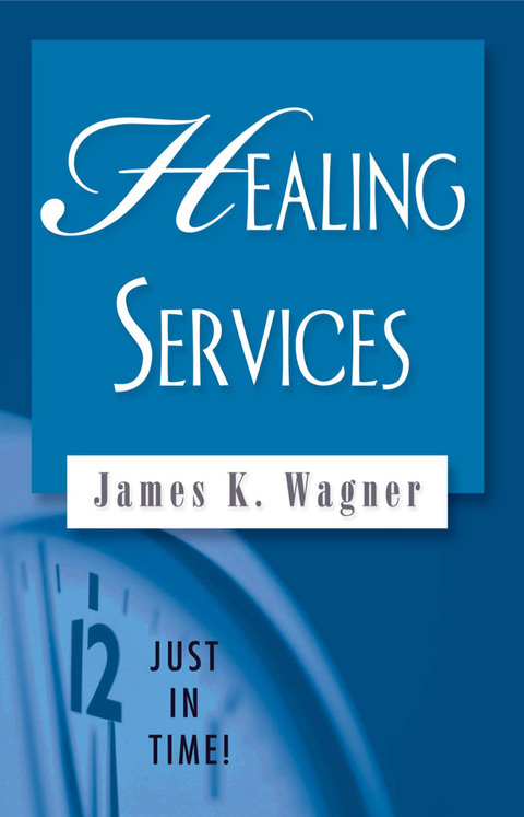Cover image for book Just in Time! Healing Services