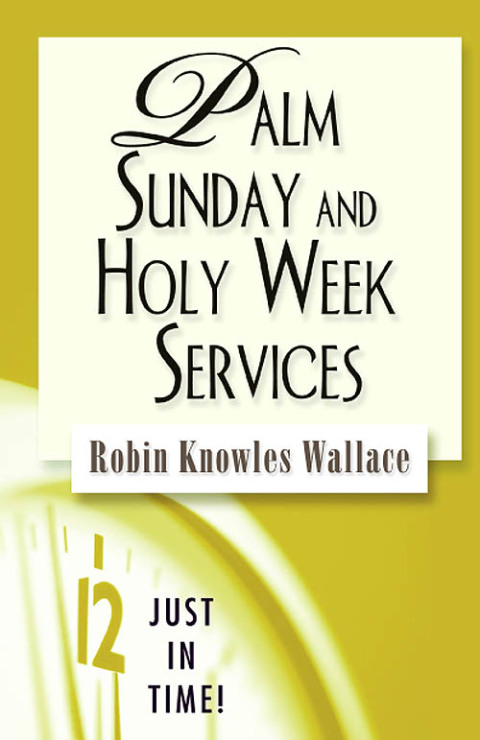 Cover image for book Just in Time! Palm Sunday and Holy Week Services