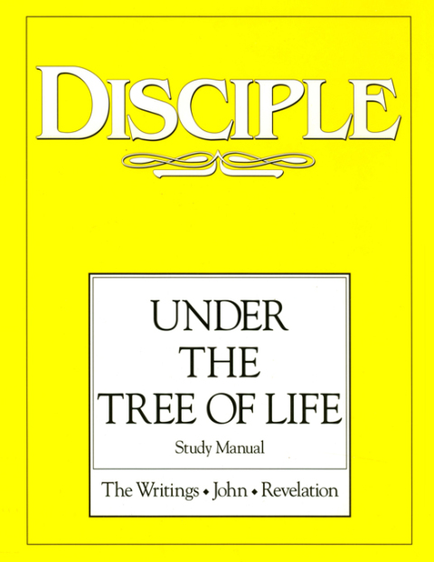 Cover image for book Disciple IV Under the Tree of Life: Study Manual